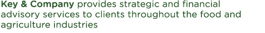 key and company provides strategicfinancial advisory services to food and agriculture industry